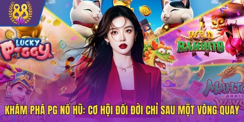 PG Nổ Hũ